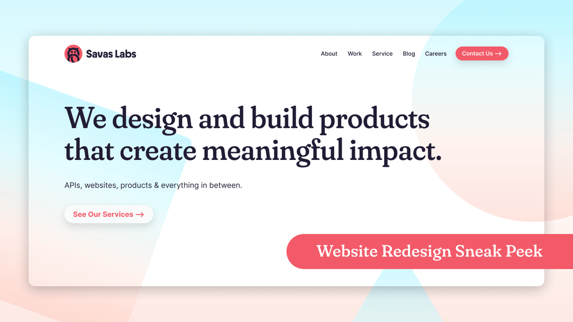 Savas Labs Website Redesign - Coming Soon